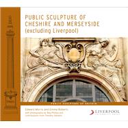 Public Sculpture of Cheshire and Merseyside (Excluding Liverpool)