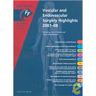 Fast Facts: Vascular and Endovascular Surgery Highlights 2007-2008