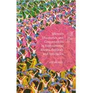 Identity Discourses and Communities in International Events, Festivals and Spectacles