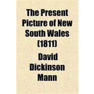 The Present Picture of New South Wales (1811)