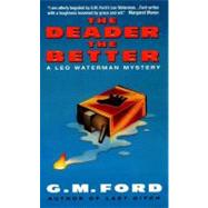 The Deader the Better : A Leo Waterman Mystery