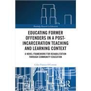 Educating Former Offenders in a Post-incarceration Teaching and Learning Context