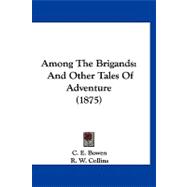 Among the Brigands : And Other Tales of Adventure (1875)