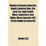 Media in County Limerick : Radio Limerick One, Rté Lyric Fm, Spin South West, Limerick's Live 95fm, West Limerick 102, Pirate Radio in Limerick