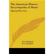 The American History Encyclopedia Of Music: Operas