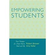 Empowering Students Seven Strategies for a Smart Start in School and Life