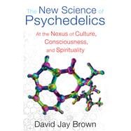 The New Science of Psychedelics