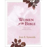 Women of the Bible : 52 Bible Studies for Individuals and Groups