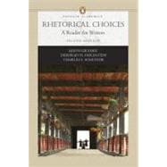 Rhetorical Choices A Reader for Writers (Penguin Academics Series)