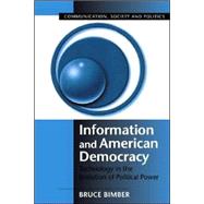 Information and American Democracy: Technology in the Evolution of Political Power