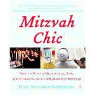 MitzvahChic How to Host a Meaningful, Fun, Drop-Dead Gorgeous Bar or Bat Mitzvah
