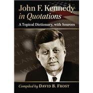 John F. Kennedy in Quotations