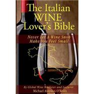 The Italian Wine Lover's Bible