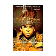 The Fire of Origins A Novel