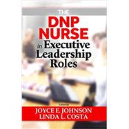 The DNP Nurse in Executive Leadership Roles