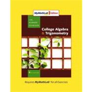 Collgege Algebra and Trigonometry, MyMathLab Edition