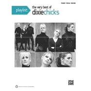 Playlist: The Very Best of the Dixie Chicks
