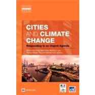 Cities and Climate Change Responding to an Urgent Agenda