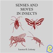 Senses And Moves in Insects
