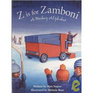 Z Is for Zamboni : A Hockey Alphabet