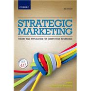 Strategic Marketing 2e: Theory and applications for competitive advantage