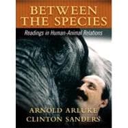 Between the Species: A Reader in Human-Animal Relationships