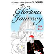 The Glorious Journey A Reflection Book Based on The Two Popes
