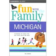 Michigan : Hundreds of Ideas for Day Trips with the Kids