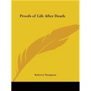 Proofs of Life After Death 1906