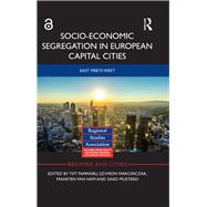 Socio-Economic Segregation in European Capital Cities: East Meets West