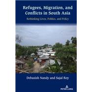 Refugees, Migration, and Conflicts in South Asia