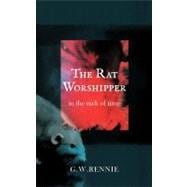 The Rat Worshipper: In the Nick of Time