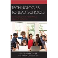 Technologies to Lead Schools Key Concepts to Enhance Student Success