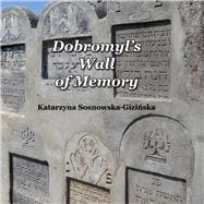 Dobromyl's Wall of Memory
