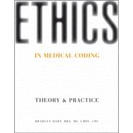 Ethics in Medical Coding: Theory and Practice