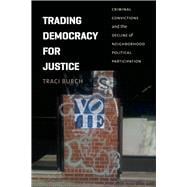 Trading Democracy for Justice