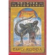 Deltora Shadowlands #3: The Shadowlands