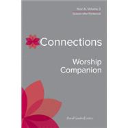 Connections Worship Companion, Year A, Volume 2