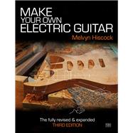 Make Your Own Electric Guitar,9780953104932