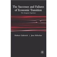 Successes and Failures of Economic Transition The European Experience