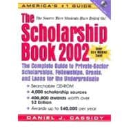 The Scholarship Book 2002: The Complete Guide to Private-Sector Scholarships, Fellowships, Grants and Loans for the Undergraduate