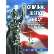 Criminal Justice Today : An Introductory Text for the Twenty-First Century