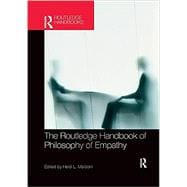 The Routledge Handbook of Philosophy of Empathy