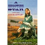 Shooting Star : A Novel about Annie Oakley