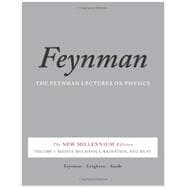 The Feynman Lectures on Physics, Vol. I The New Millennium Edition: Mainly Mechanics, Radiation, and Heat