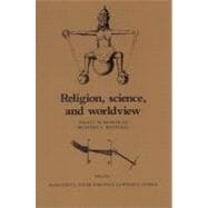Religion, Science, and Worldview: Essays in Honor of Richard S. Westfall