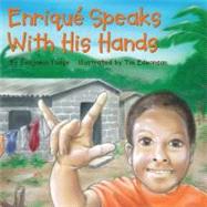 Enrique Speaks with His Hands