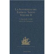La Austrialia del Espfritu Santo: Volume II: The Journal of Fray Martin de Munilla O.F.M. and other documents relating to The Voyage of Pedro Fernßndez de Quir=s to the South Sea (1605-1606) and the Franciscan missionary plan (1617-1627)