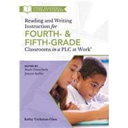 Reading and Writing Instruction for Fourth and Fifth-grade Classrooms in a Plc at Work