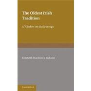 The Oldest Irish Tradition: A Window on the Iron Age